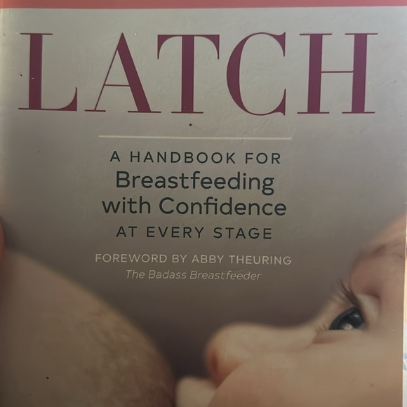 Latch A Handbook For Breastfeeding with Confidence At Every Stage - Picture 2 of 4
